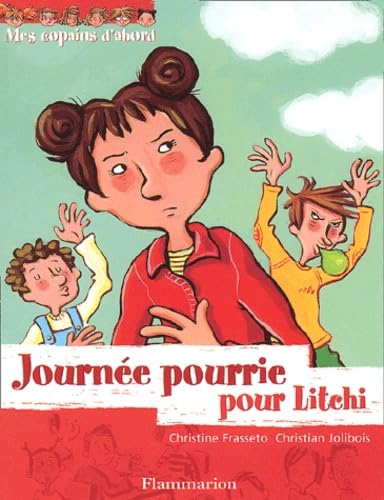 9782081606524: Journe pourrie pour Litchi: MES COPAINS D'ABORD