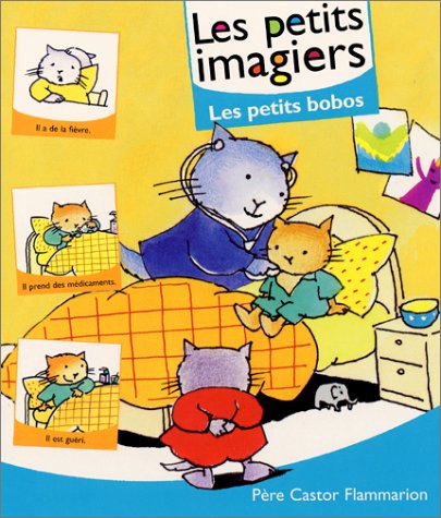 Les petits bobos (PETITE ENFANCE (A)) (9782081606777) by Fronsacq, Anne; Bourre, Martine