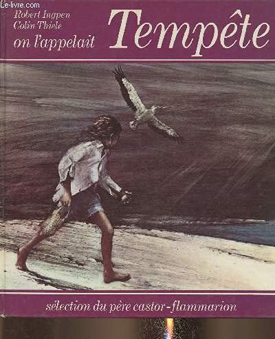 On L'appelait Tempete (ALBUMS (A)) (9782081607682) by Thiele, Colin; Ingpen, Robert