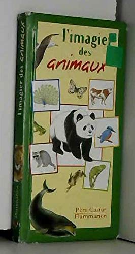 L'imagier des animaux (PETITE ENFANCE (A)) (9782081608863) by Telier, A; Bougerolle, Annick; Simon, Romain