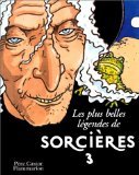 Beispielbild fr LES PLUS BELLES LEGENDES DE SORCIERES. Tome 3 zum Verkauf von Ammareal