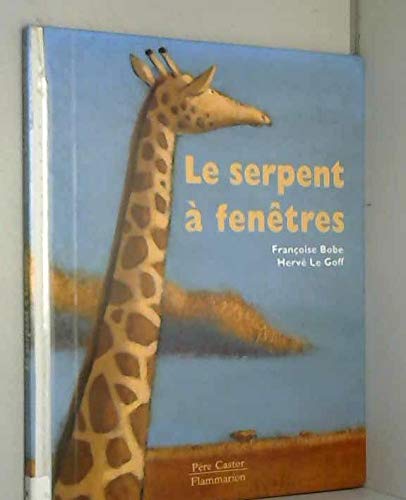 Stock image for Le serpent  fentres for sale by Ammareal