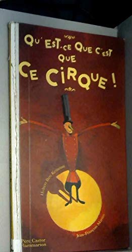 9782081609921: Qu'est-ce que c'est que ce cirque !