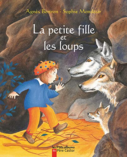 Beispielbild fr La Petite Fille et les loups zum Verkauf von Ammareal