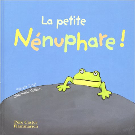 Beispielbild fr La petite Nnuphare ! zum Verkauf von Ammareal