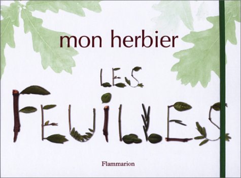 Stock image for Mon Herbier : Les Feuilles for sale by Ammareal