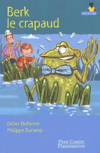 Beispielbild fr Berk le crapaud Dufresne, Didier and Bucamp, Philippe zum Verkauf von LIVREAUTRESORSAS