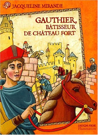 Stock image for Gauthier, bâtisseur de châteaux-forts for sale by medimops