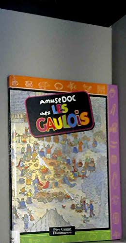 9782081612136: Amusedoc chez les Gaulois - Laurat du Comit des mamans Printemps 2002 (6-9 ans)