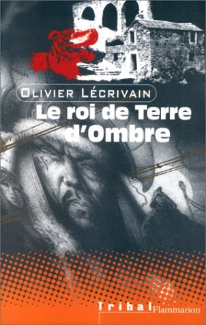 Beispielbild fr Le Roi de terre d'Ombre zum Verkauf von Librairie Th  la page