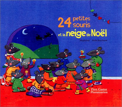 Beispielbild fr 24 Petites Souris Et La Neige De Nol zum Verkauf von RECYCLIVRE
