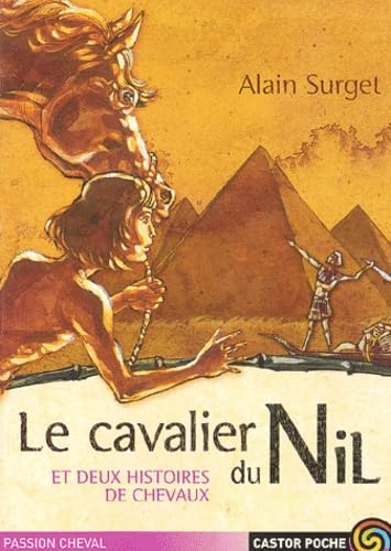 9782081613560: Le cavalier du Nil et deux histoires de chevaux