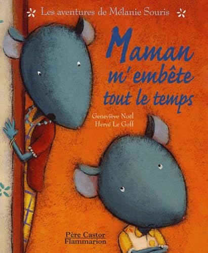 Beispielbild fr Les Aventures de Mlanie Souris : Maman m'embte tout le temps zum Verkauf von Ammareal