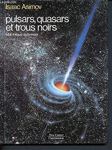 Stock image for PULSARS QUASARS TROUS NOIRS for sale by Better World Books
