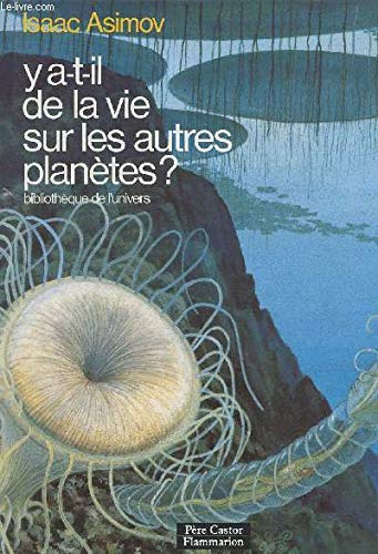 9782081614598: Y a t-il de la vie sur les autres planetes ?: BIBLIOTHEQUE DE L'UNIVERS