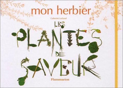 Stock image for Mon herbier - les plantes de saveurs for sale by WorldofBooks