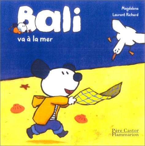 Bali va a la mer (ALBUMS PETITE ENFANCE) (9782081616462) by Magdalena, Laurent