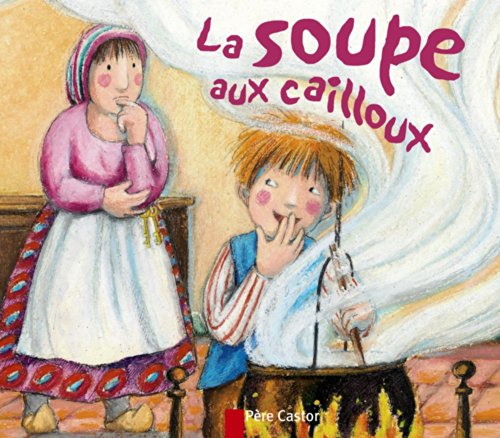 Beispielbild fr La soupe aux cailloux zum Verkauf von Librairie Th  la page