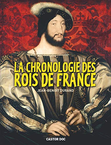 9782081616677: La chronologie des rois de France