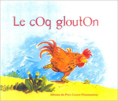 Le Coq glouton (9782081616790) by Giraud, Robert