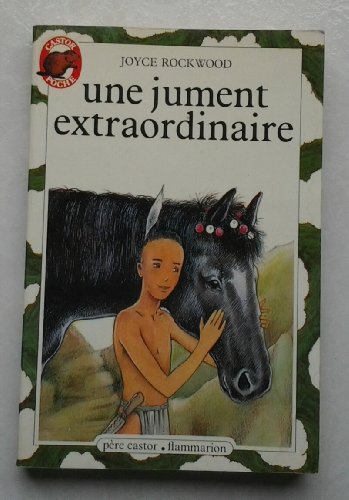 9782081617063: Jument extraordinaire (Une): - HISTOIRE D'ANIMAUX JUNIOR, DES 9/10 ANS