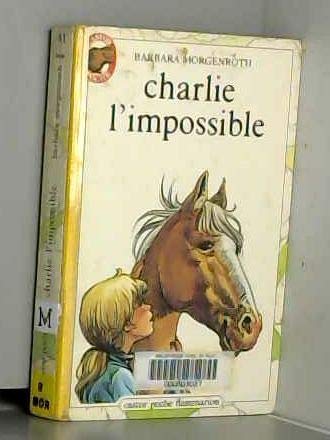 9782081617452: Charlie l'impossible: - HISTOIRES D'ANIMAUX, JUNIOR DES 7/8 ANS