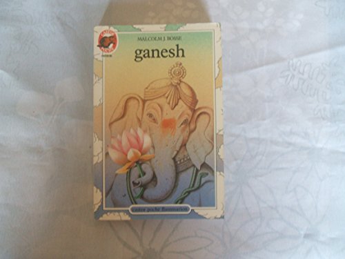Stock image for Ganesh: - VIVRE AUJOURD'HUI, SENIOR DES 11/12 ANS (LITTRATURE JEUNESSE (A)) for sale by ThriftBooks-Atlanta