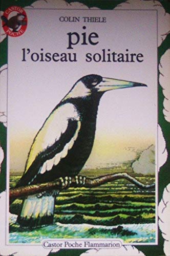 Beispielbild fr Pie, l'oiseau solitaire zum Verkauf von Ammareal