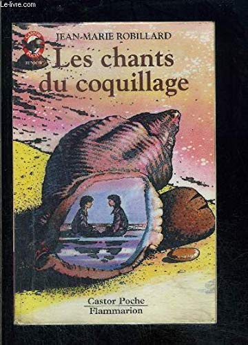 9782081618107: Chants du coquillage (Les): - VIVRE AUJOURD'HUI, JUNIOR DES 9/10 ANS