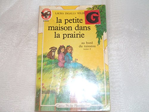 Beispielbild fr La petite maison dans la prairie, tome 2 : Au bord du ruisseau zum Verkauf von Ammareal