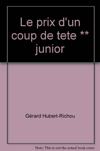 Imagen de archivo de Le Prix d'un coup de tte a la venta por Chapitre.com : livres et presse ancienne