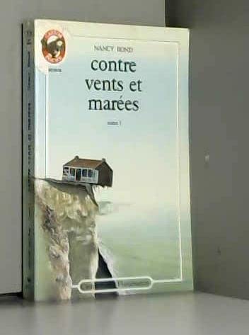 Contre vents et marées - Nancy Bond