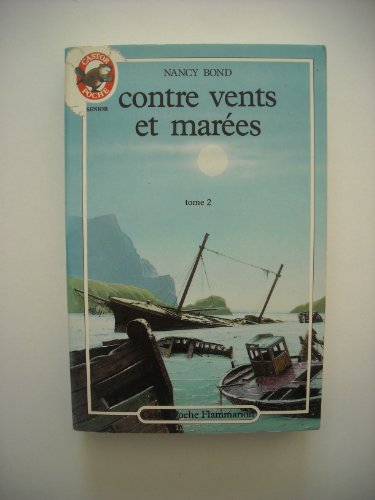 9782081619289: Contre vents et marees t2: - TRADUIT DE L'AMERICAIN - CASTOR POCHE SENIOR