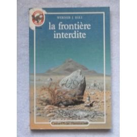 Stock image for Frontiere interdite (La): - TRADUIT DE L'ALLEMAND ***** (LITTRATURE JEUNESSE (A)) for sale by Livreavous