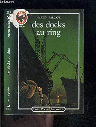 9782081619449: Docks au ring (Des): - TRADUIT DE L'ANGLAIS *****