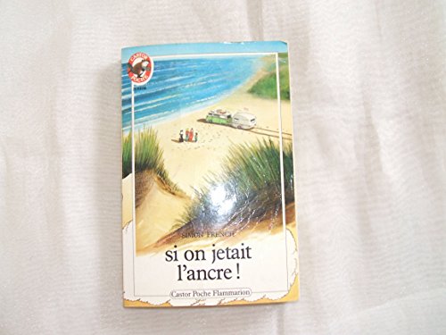 9782081619753: Si on jetait l'ancre !: - JUNIOR