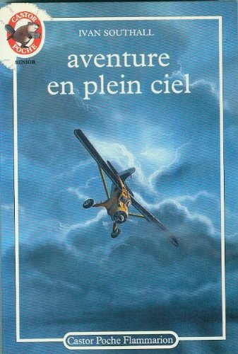 9782081619937: Aventure en plein ciel: - TRADUIT DE L'AUSTRALIEN - CASTOR POCHE SENIOR