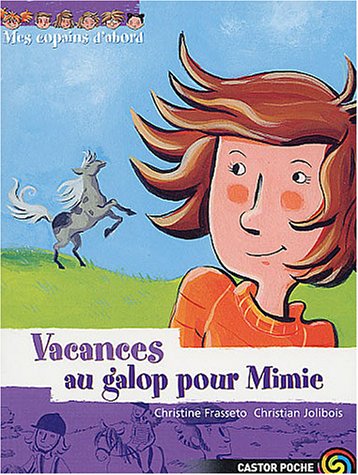 Stock image for Mes copains d'abord, tome 9 : Vacances au galop pour Mimie for sale by Ammareal