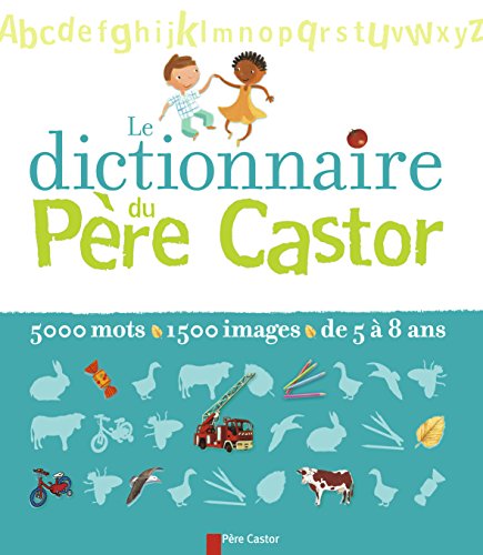 Stock image for Le dictionnaire du Pre Castor for sale by Ammareal
