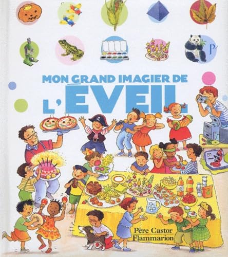 Mon grand imagier de l'eveil (nouvelle edition) (PETITE ENFANCE (A)) (9782081620964) by Fronsacq Anne