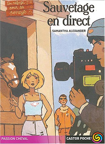 Stock image for Un refuge pour les poneys, Tome 4 : Sauvetage en direct for sale by Librairie Th  la page