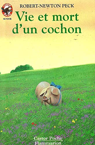 Stock image for Vie et mort d'un cochon: - LE MONDE D'AUTREFOIS, SENIOR DES 11/12 ANS (LITTRATURE JEUNESSE (A)) for sale by GF Books, Inc.
