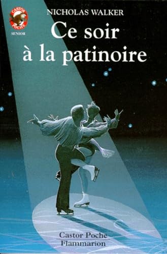 9782081622036: Ce soir  la patinoire: - VIVRE AUJOURD'HUI, SENIOR DES 11/12 ANS