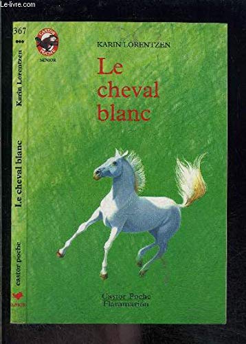 Beispielbild fr Le cheval blanc zum Verkauf von Ammareal