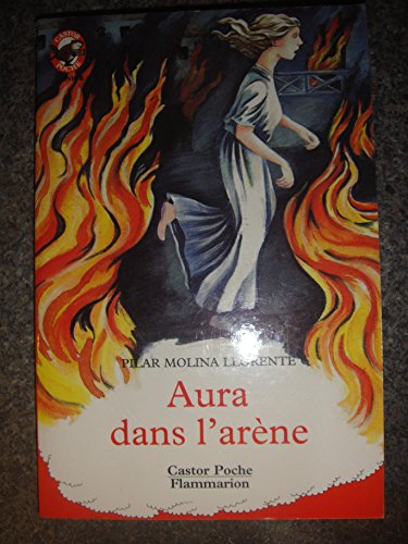 Aura dans l'arene: - JUNIOR (LITTÃ‰RATURE JEUNESSE (A)) (9782081622623) by Molina Llorente Pilar