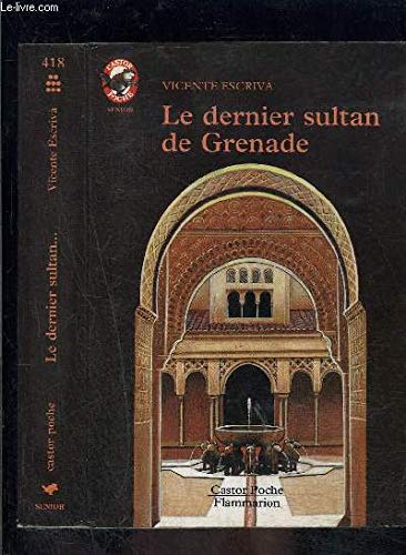 Stock image for Le dernier sultan de Grenade (LITT RATURE JEUNESSE (A)) for sale by ThriftBooks-Atlanta