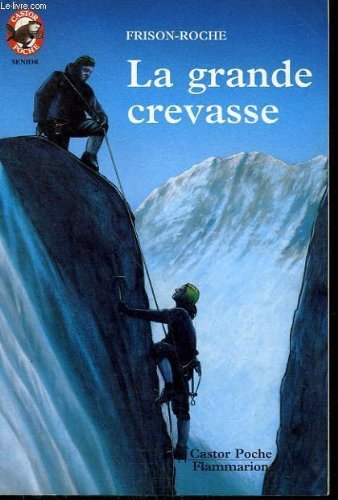 Beispielbild fr La Grande crevasse zum Verkauf von Ammareal