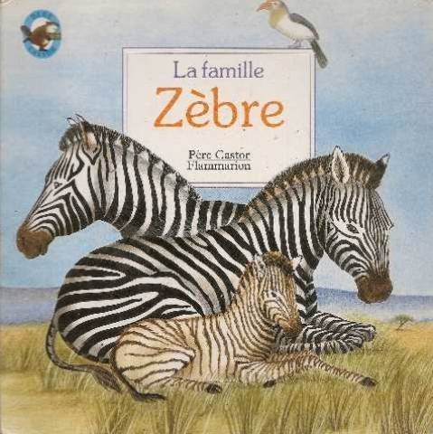 Beispielbild fr Famille zebre (La): BEBE CASTOR (ALBUMS (A)) zum Verkauf von Wonder Book