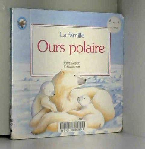 Beispielbild fr La famille Ours polaire zum Verkauf von Ammareal