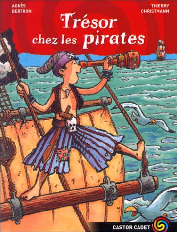 Tresor chez les pirates (LITTÃ‰RATURE JEUNESSE (A)) (9782081623972) by [???]